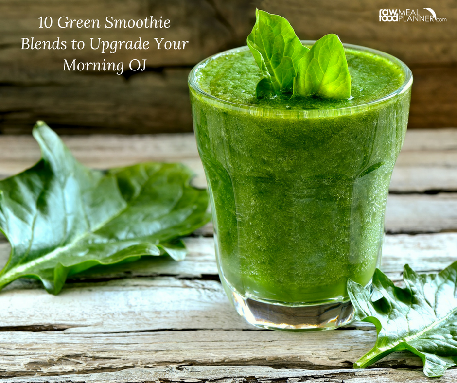 10 Green Smoothie Blends to Upgrade Your Morning OJ