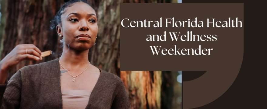 Central Florida Health and Wellness Weekender